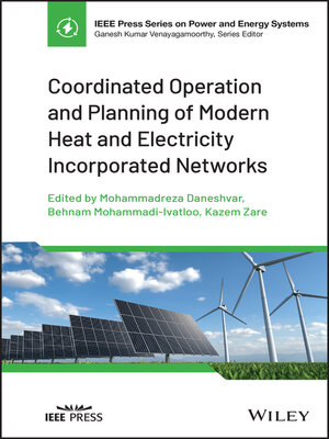 cover image of Coordinated Operation and Planning of Modern Heat and Electricity Incorporated Networks